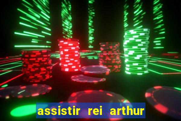 assistir rei arthur (2004 mega filmes)